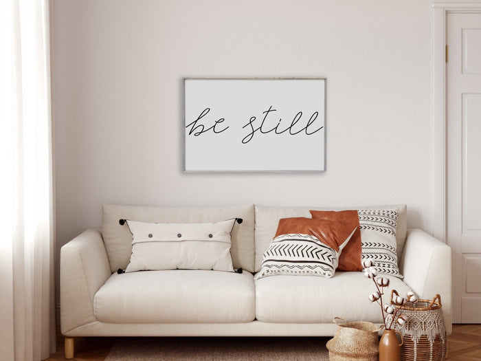 Be Still Sign- Classic Grey